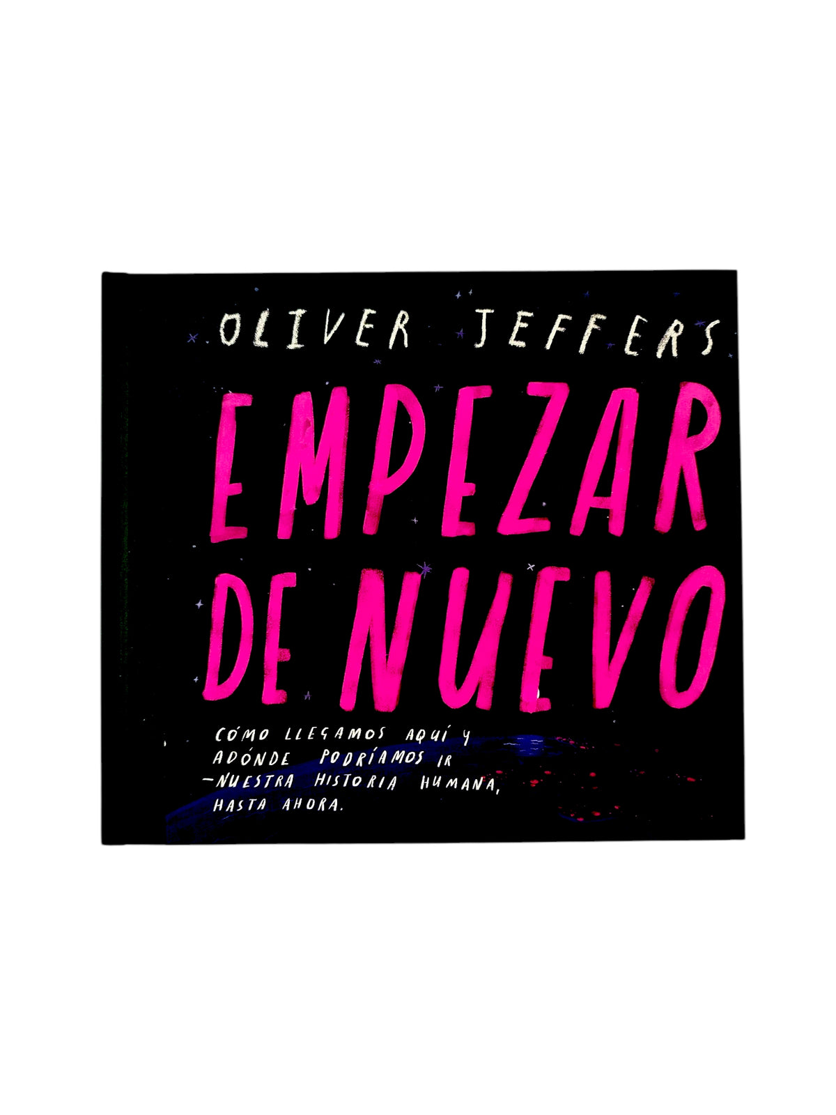 Empezar de nuevo by Oliver Jeffers