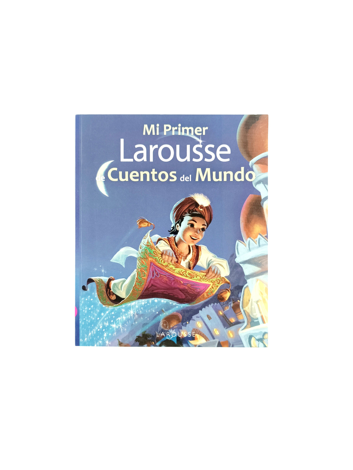 Mi primer larousse de cuentos del mundo by Varios