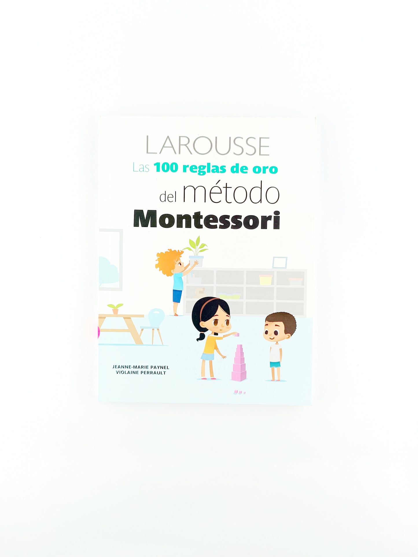 Las 100 reglas de oro del método montessori