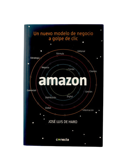 Amazon: Un Nuevo Modelo de Negocio a Golpe de Clic by Jose Luis De Haro