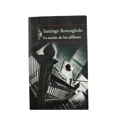 La noche de los afileres by Santiago Roncagliolo