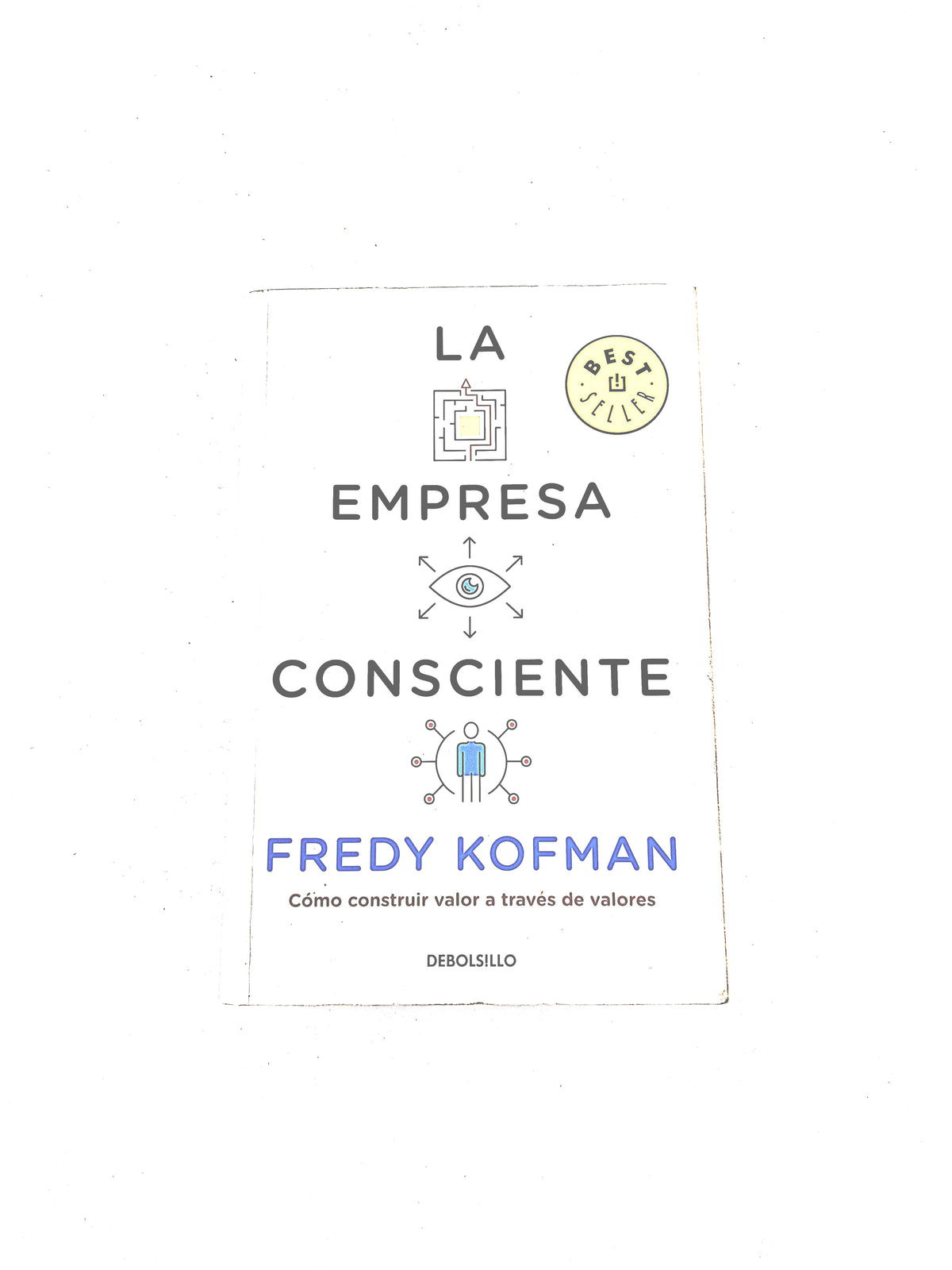 La empresa consciente by Fredy Kofman