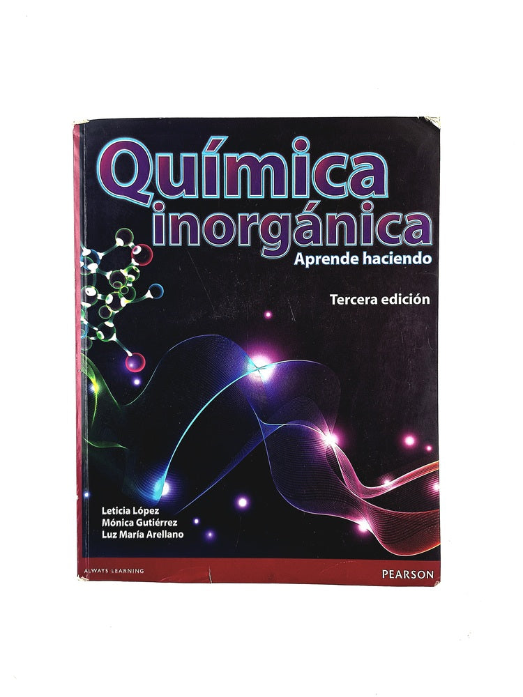 Química inorgánica aprende haciendo tercera edición by Leticia López Mónica Gutiérrez Luz María Arellano
