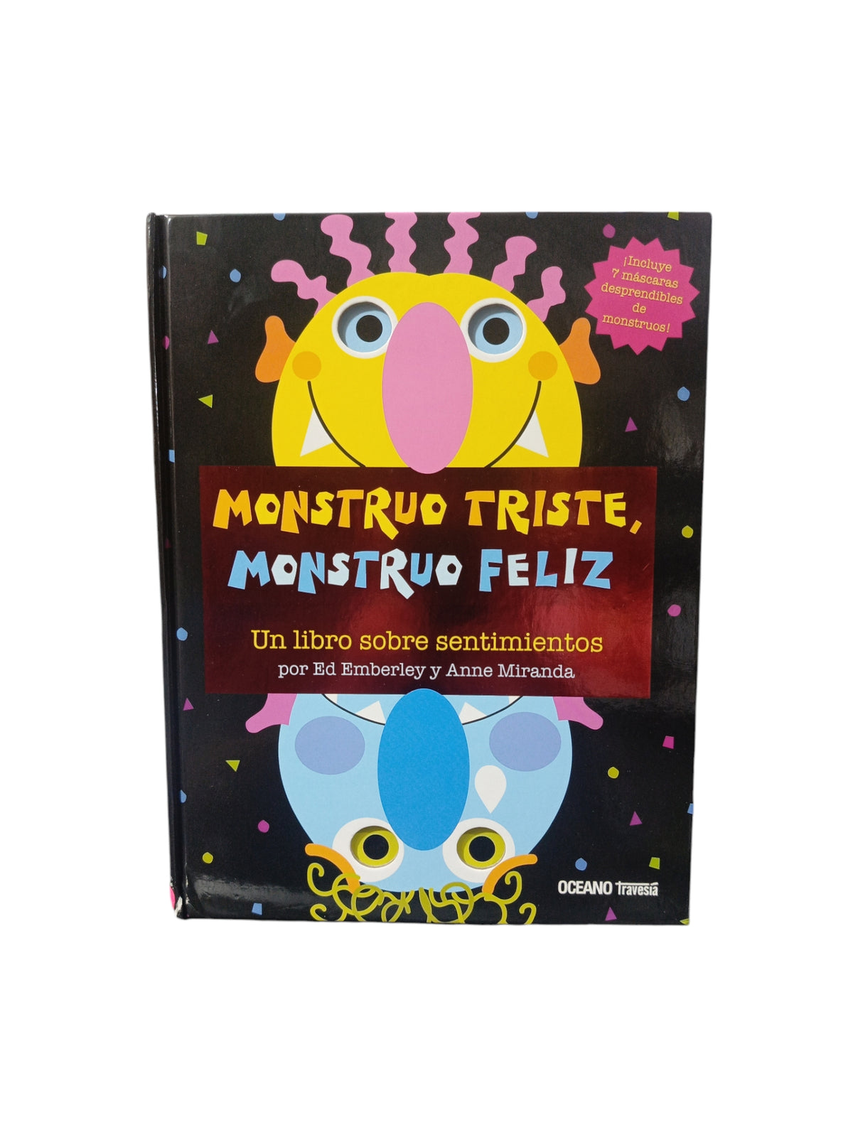 Monstruo Triste, Monstruo Feliz by Anne Miranda y Ed Emberley