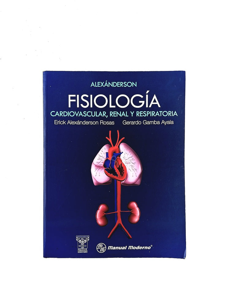 Fisiología cardiovascular, renal y respiratoria by Erick Alexánderson Rosas Gerardo Gamba Ayala