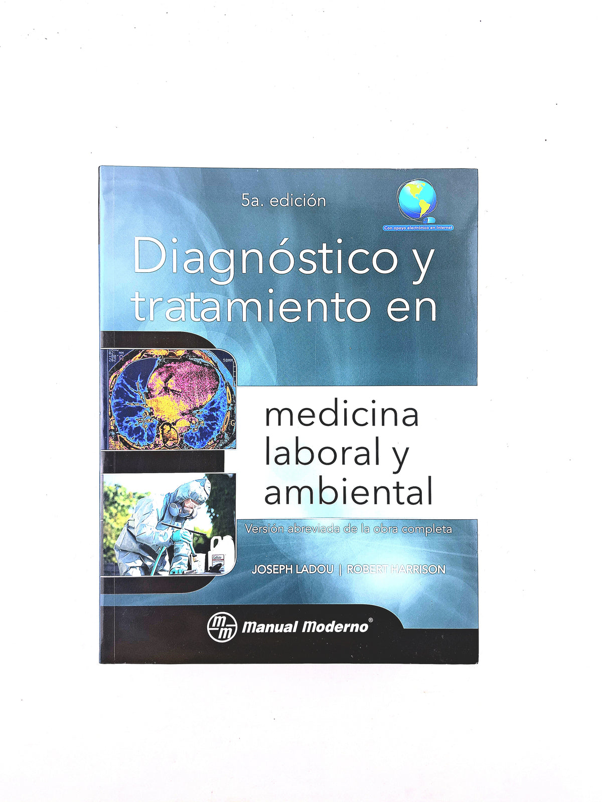 Diagnóstico y tratamiento en medicina laboral y ambiental quinta edición versión abreviada de la obra completa by Joseph Ladou Robert Harrison