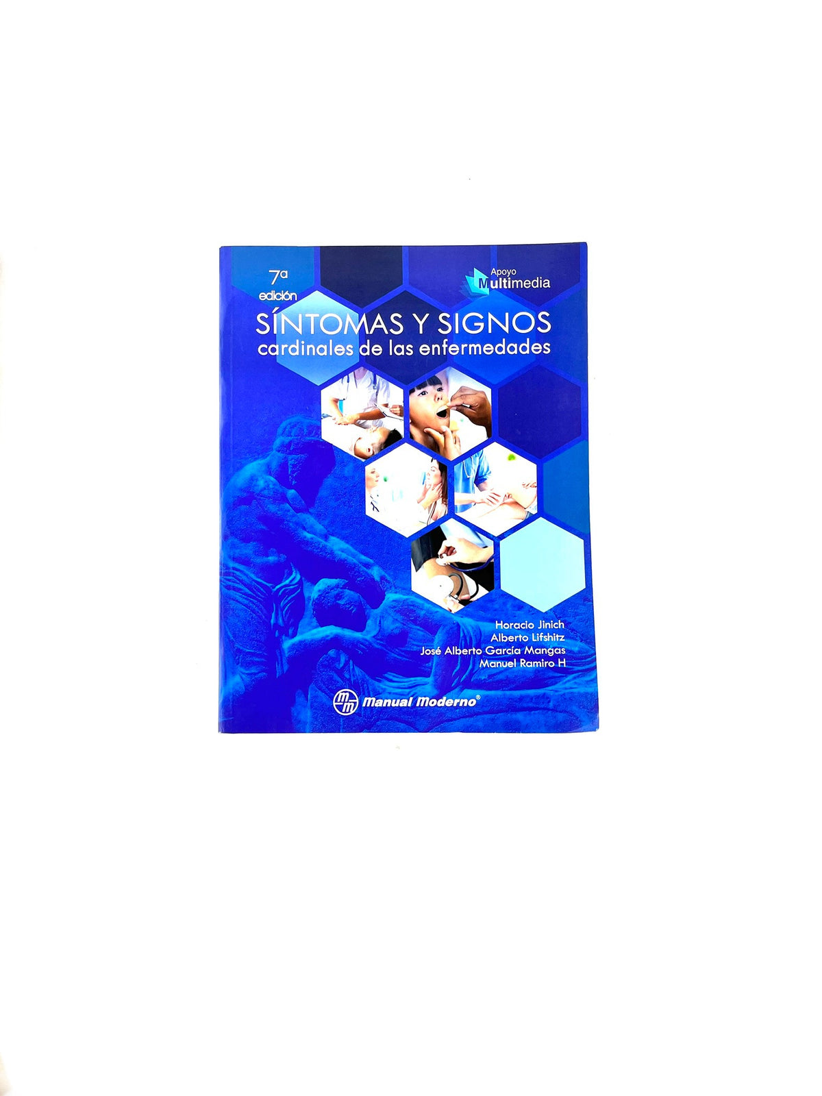 Síntomas y signos cardinales de las enfermedades 7a edición by Horacio Jinich, Alberto Lifshitz, José García, Manuel H