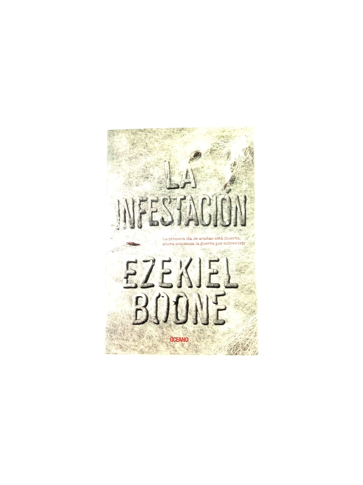 La infestación by Ezekiel Boone