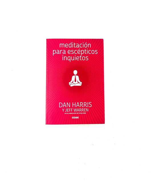 Meditación para escépticos inquietos