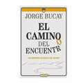 El camino del encuentro by Jorge Bucay