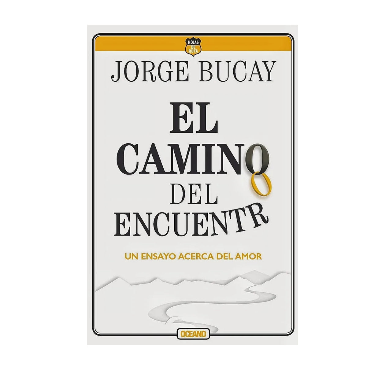 El camino del encuentro by Jorge Bucay