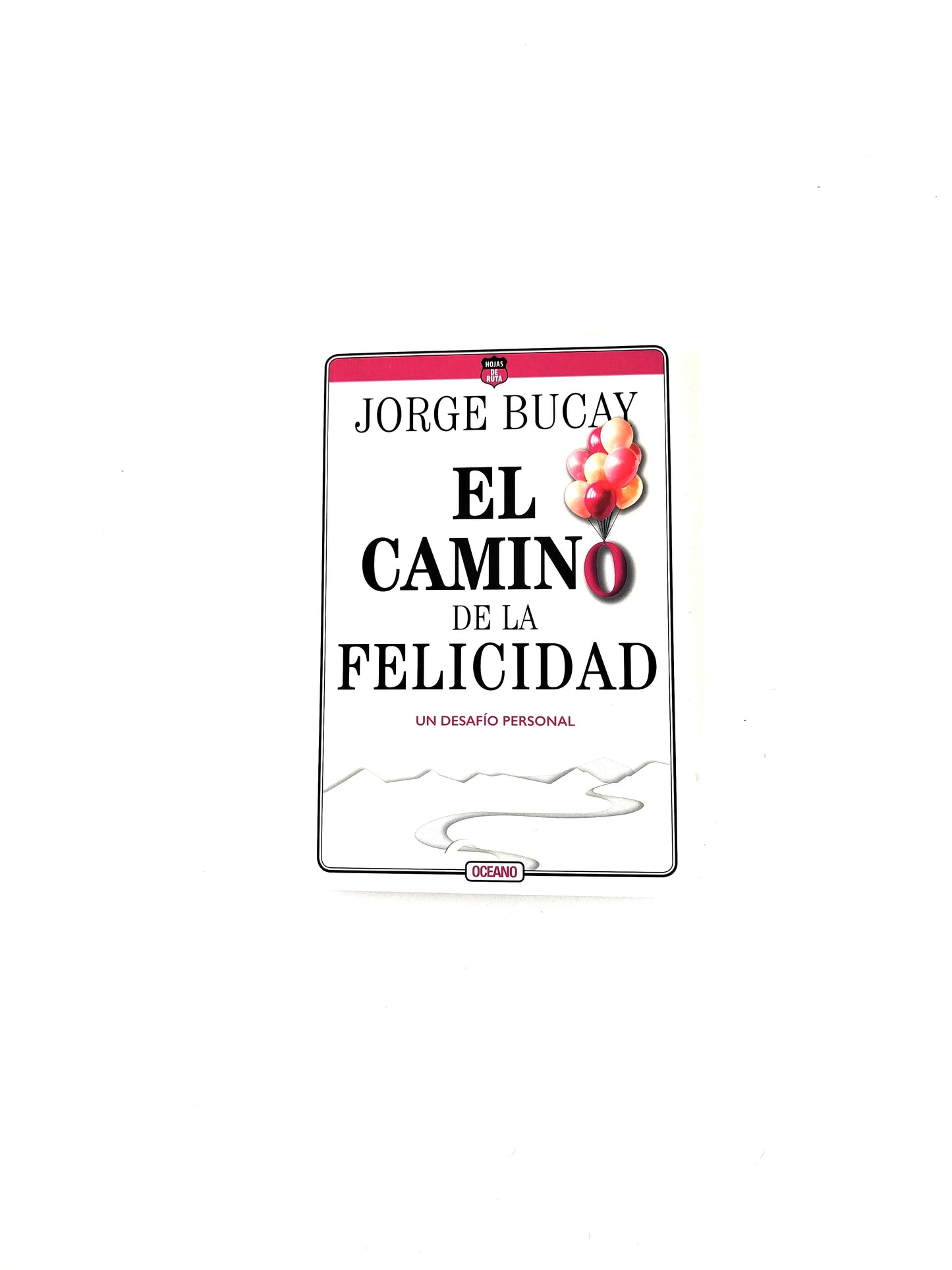 El Camino de la felicidad. Un desafío personal