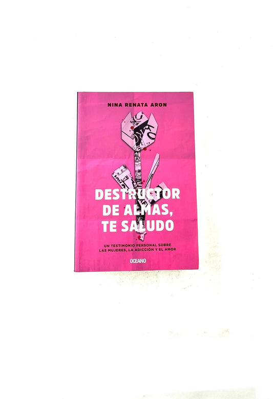 Destructor de almas, te saludo