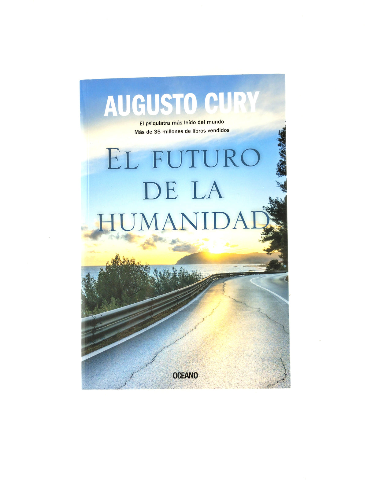 El futuro de la humanidad by Augusto Cury