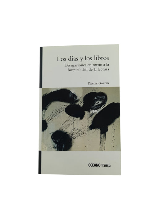 Los Días Y Los Libros: Divagaciones En Torno a la Hospitalidad de la Lectura