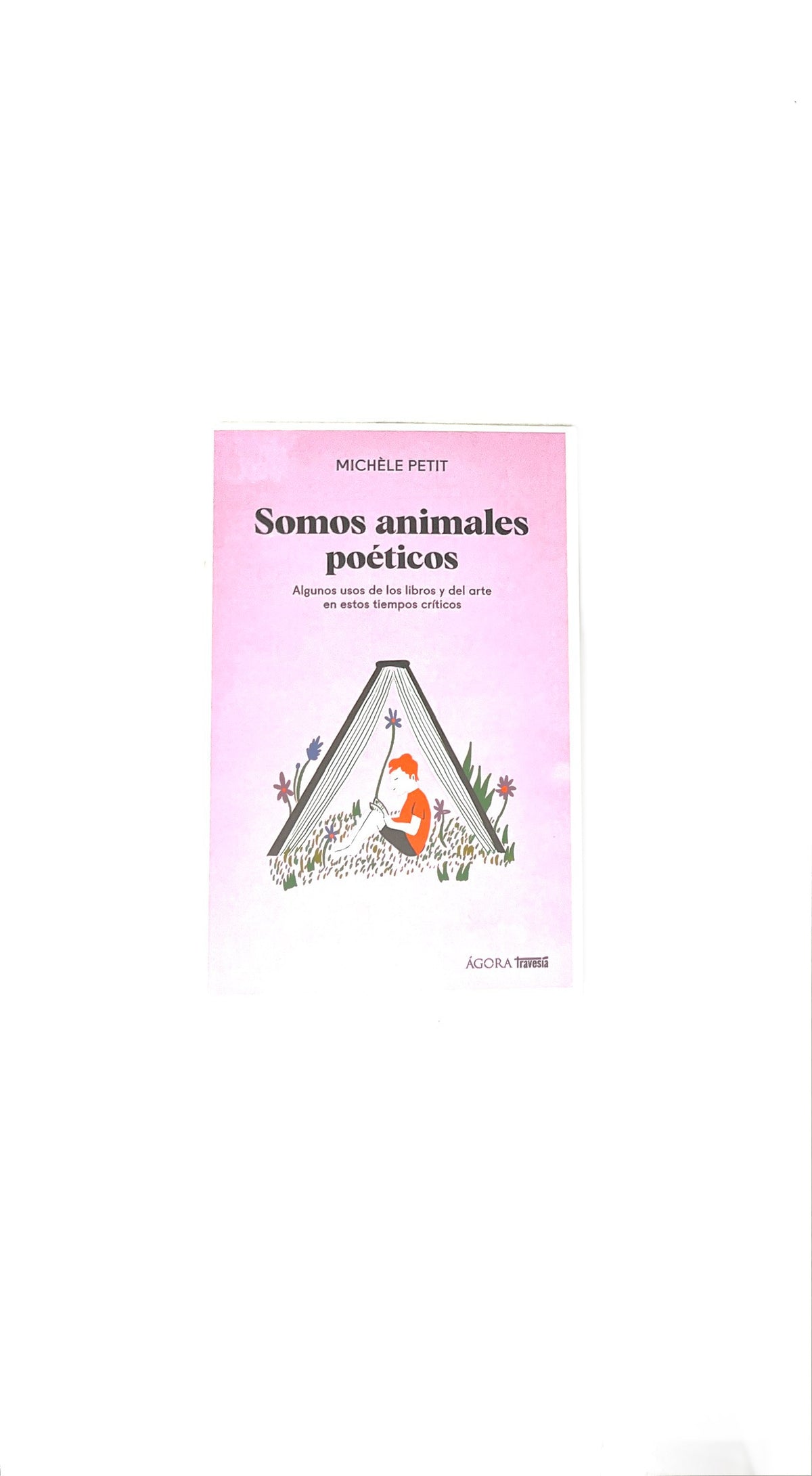 Somos animales poéticos by Michéle Petit