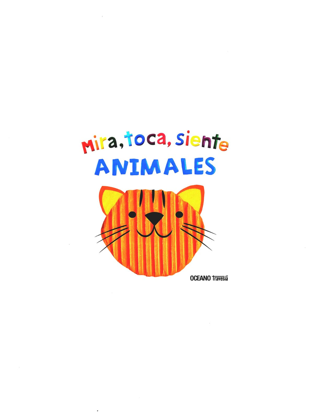 Mira, toca, siente Animales by Varios