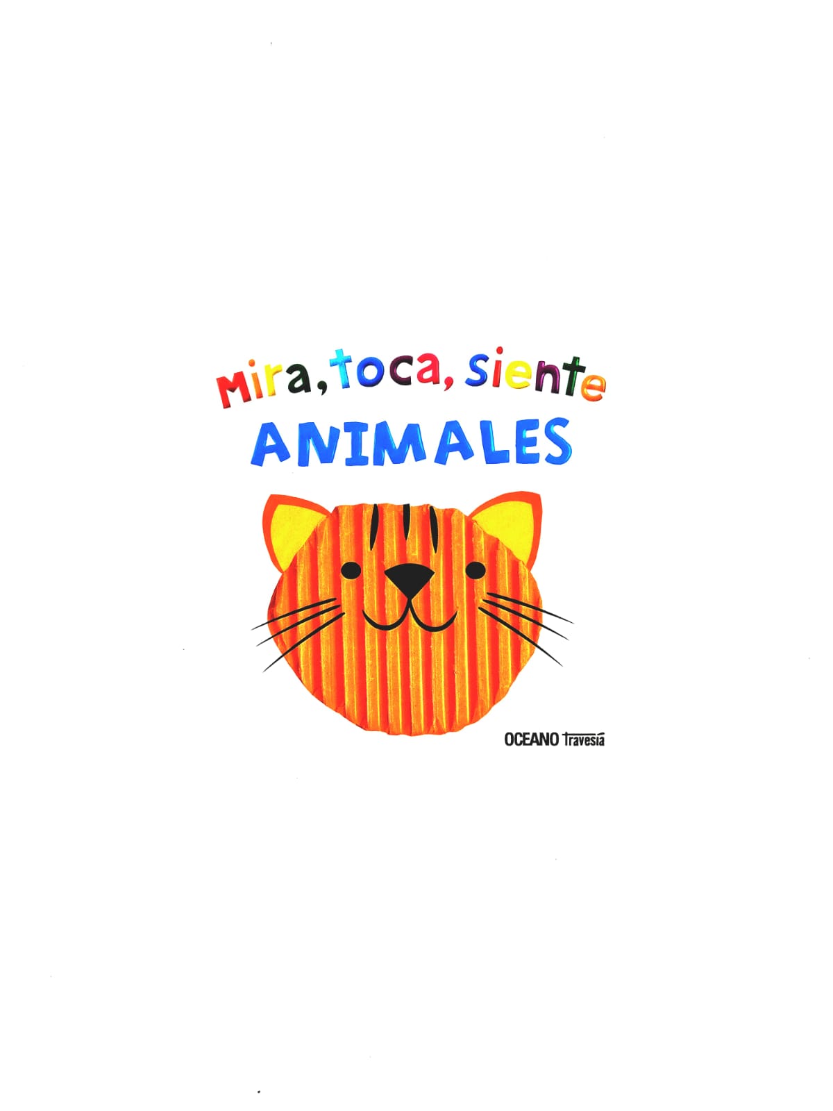 Mira, toca, siente Animales by Varios