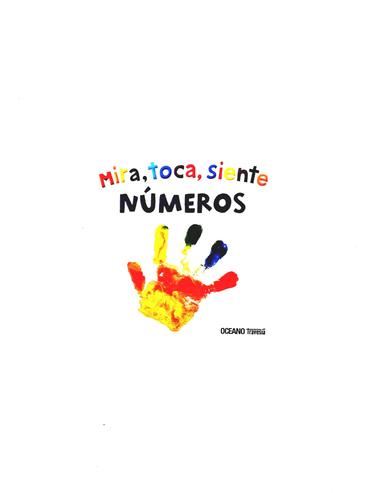 Mira, toca, siente Números by Varios