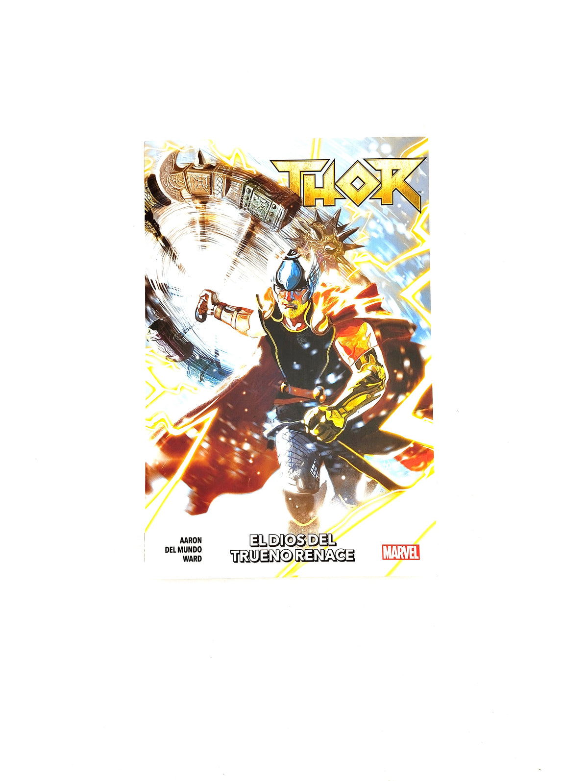 Thor el dios del trueno renace by Aaron Del Mundo Ward