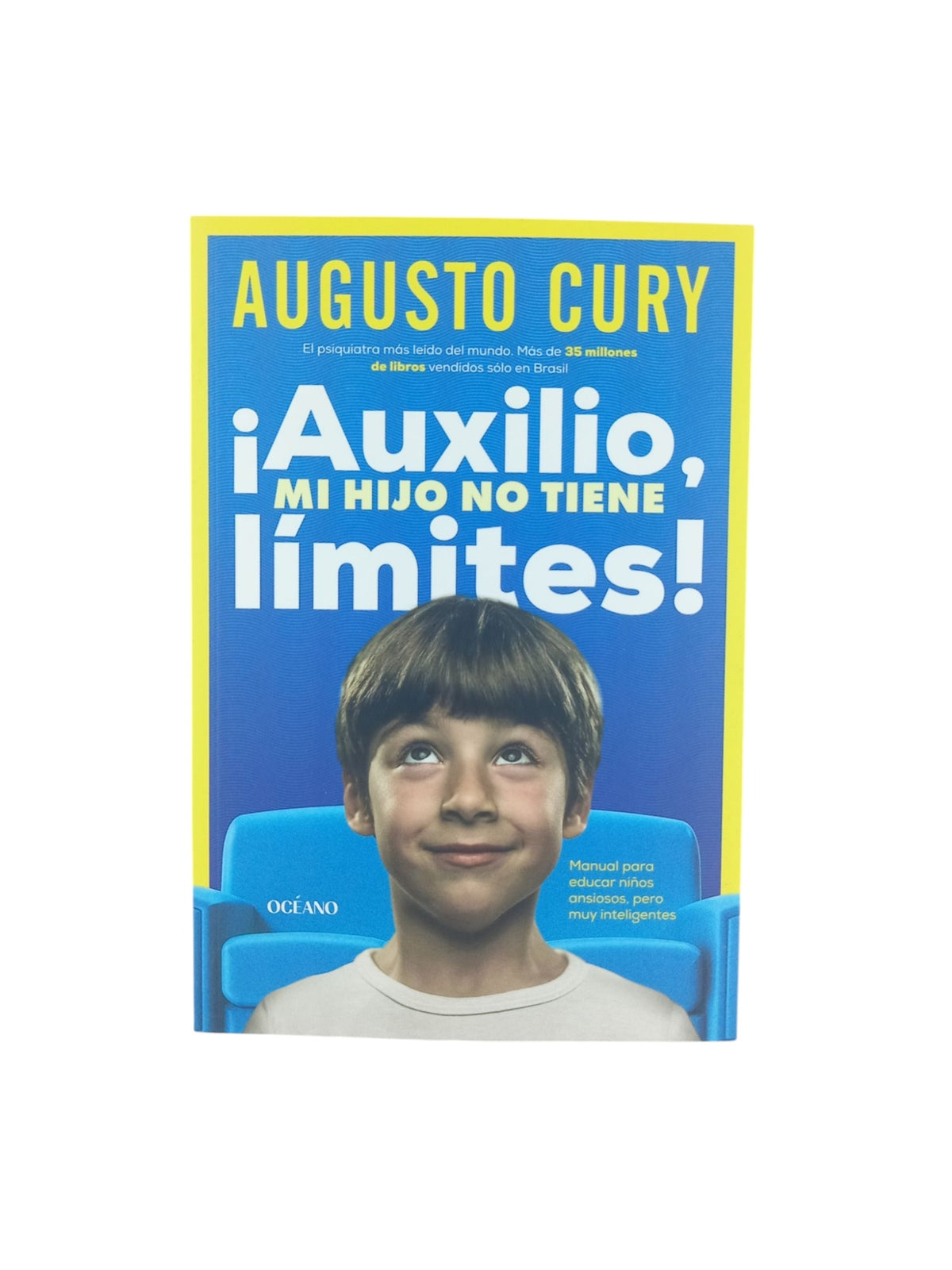 ¡Auxilio, mi hijo no tiene límites! by Augusto Cury