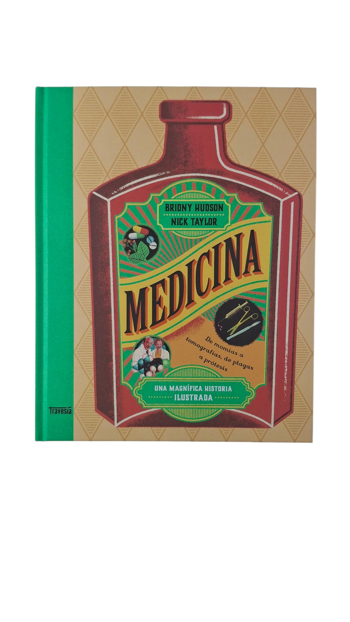 Medicina. una magnífica Historia Ilustrada by Briony Hudson Nick Taylor