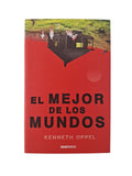 El mejor de los Mundos by Kenneth Oppel