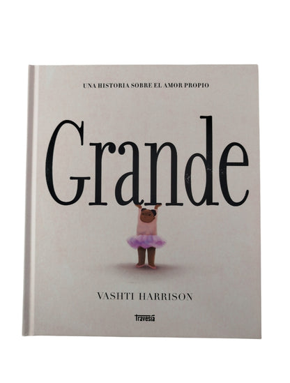 Grande Una Historia Sobre El Amor Propio by Vashti Harrison