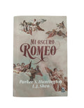 Mi oscuro romeo by Shen L J