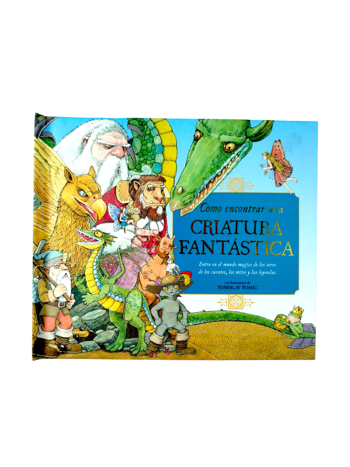 Cómo Encontrar una Criatura Fantástica by Tomislav/Hamilton, Libby Tomic