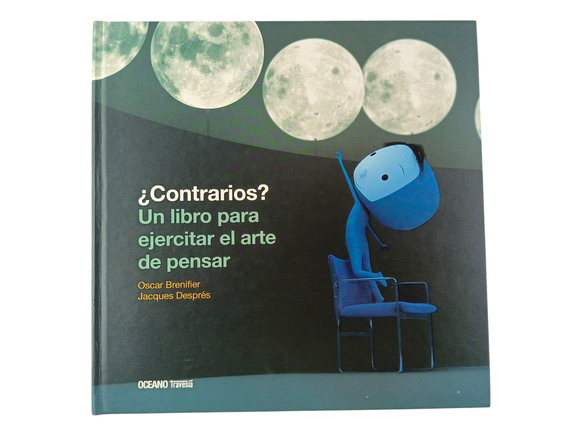 ¿Contrarios? Un libro para ejercitar el arte de pensar by Brenifier Oscar Y Despres Jacques