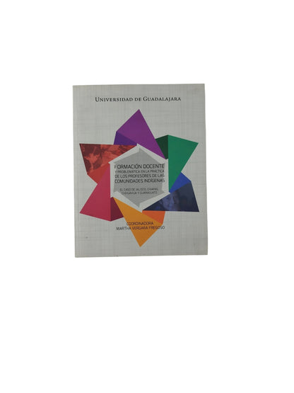 Formación Docente y Problemática en la Práctica de los Profesores de las Comunidades Indígenas