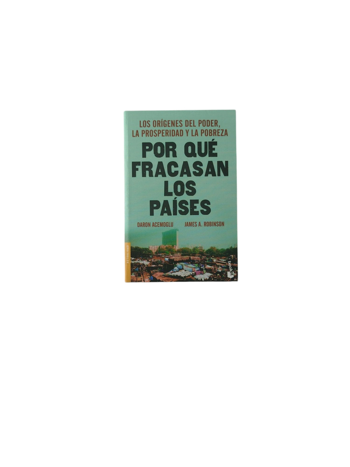 Por Qué Fracasan los Países by Daron Acemoglu- James A. Robinson