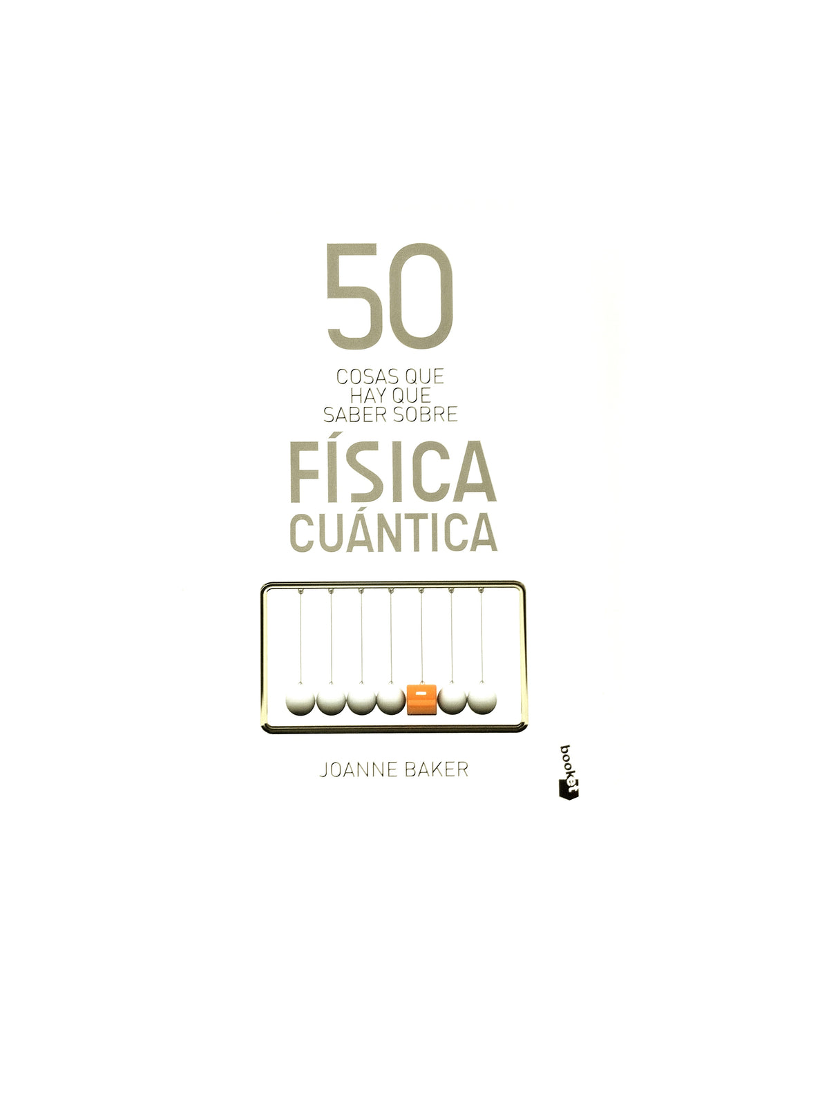 50 Cosas que hay que saber sobre fisica cuántica by Joanne Baker