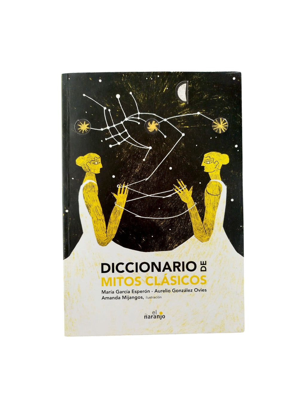 Diccionario de mitos clasicos by Amanda Mijangos, Aurelio González Ovies, María García Esperón