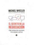 El secreto de la negociación by Michael Wheeler