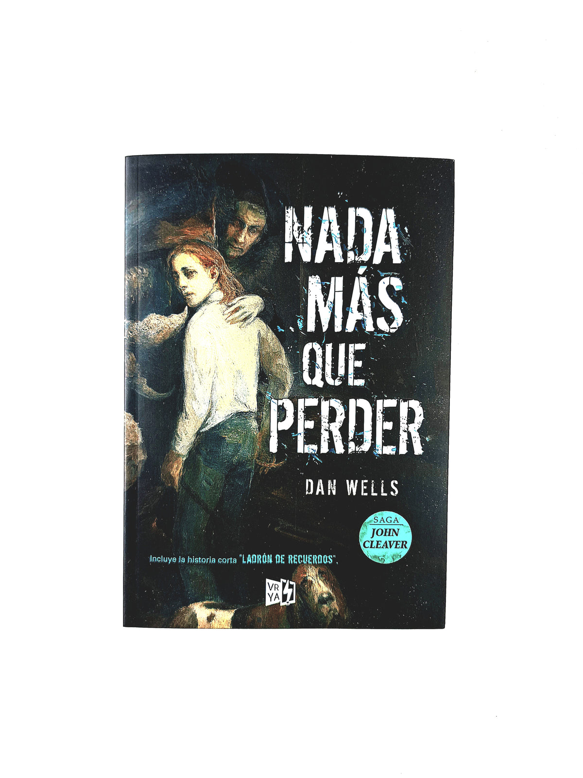 Nada más que perder by Dan Wells