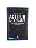 Actitud Millonaria crea entornos de abundancia y detona el éxito by Gerardo García Manjarrez