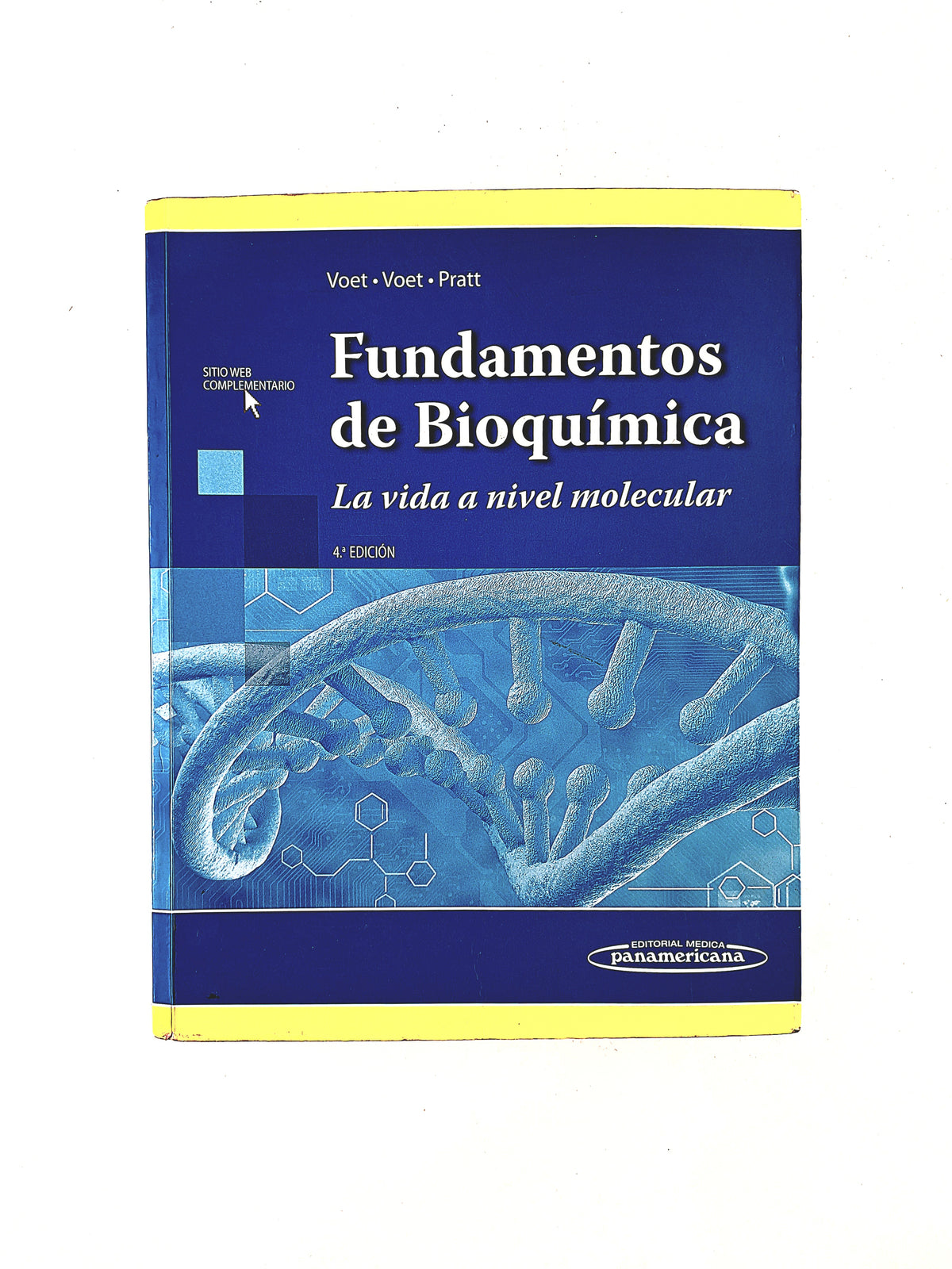 Fundamentos de Bioquímica la vida a nivel molecular cuarta edición by Voet Voet Pratt