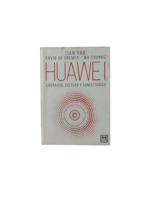 Huawei: Liderazgo, Cultura y Conectividad
