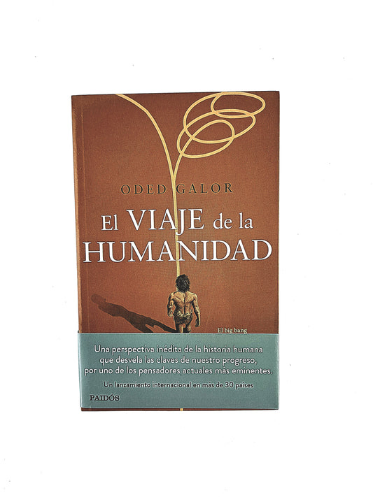 El viaje de la humanidad by Oded Galor