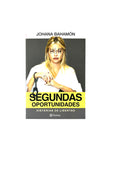 Segundas oportunidades historias de libertad by Johana Bahamón