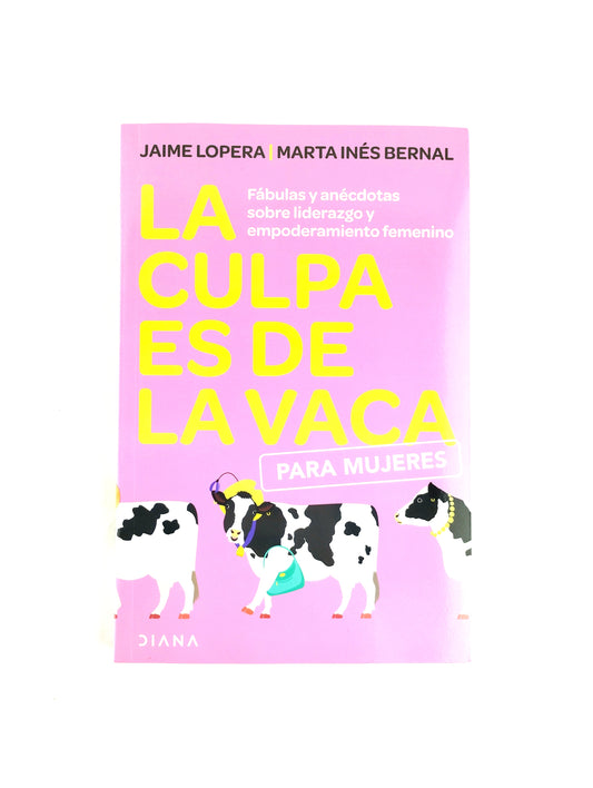 La culpa es de la vaca para mujeres