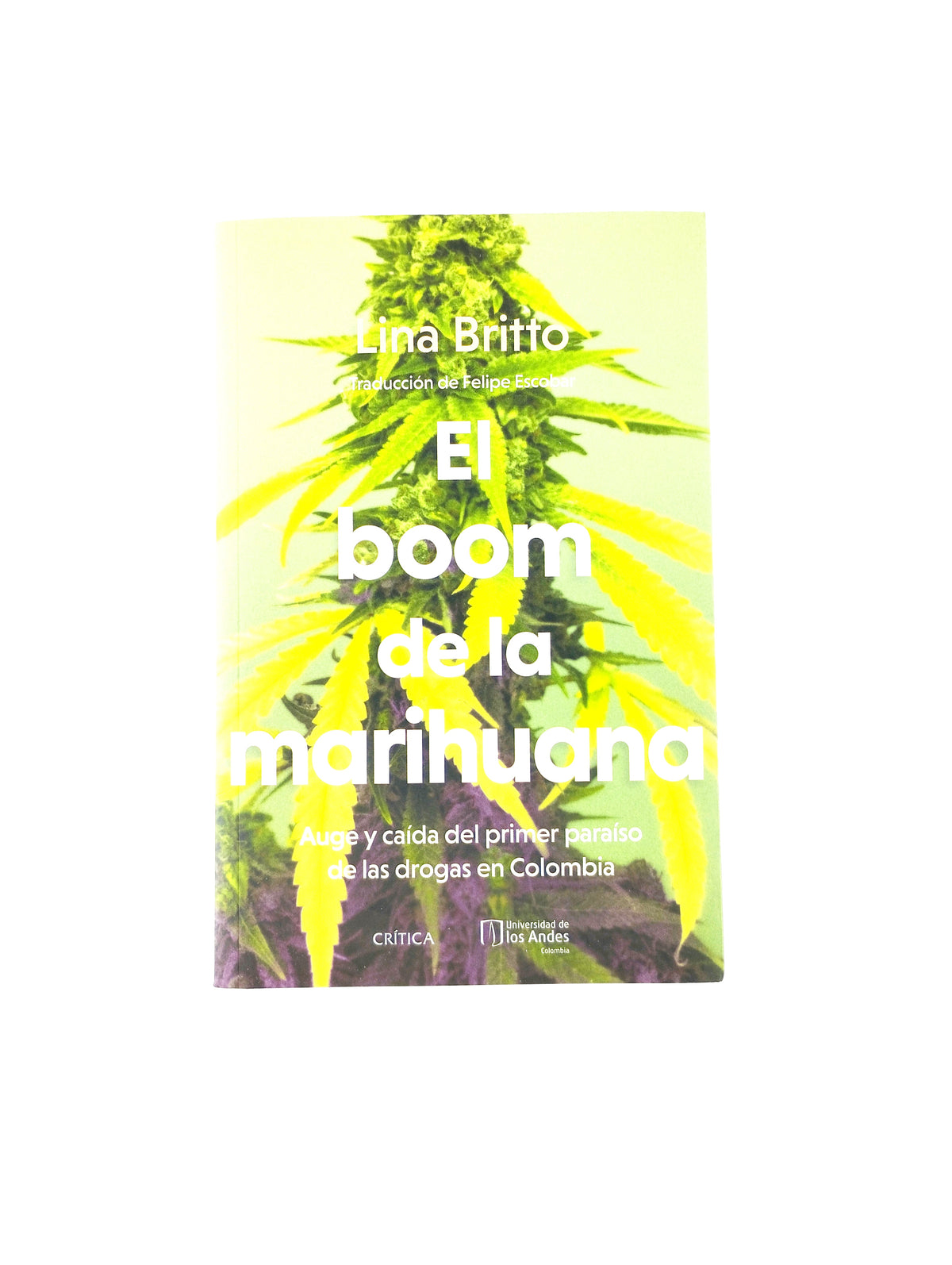 El boom de la marihuana by Lina Britto