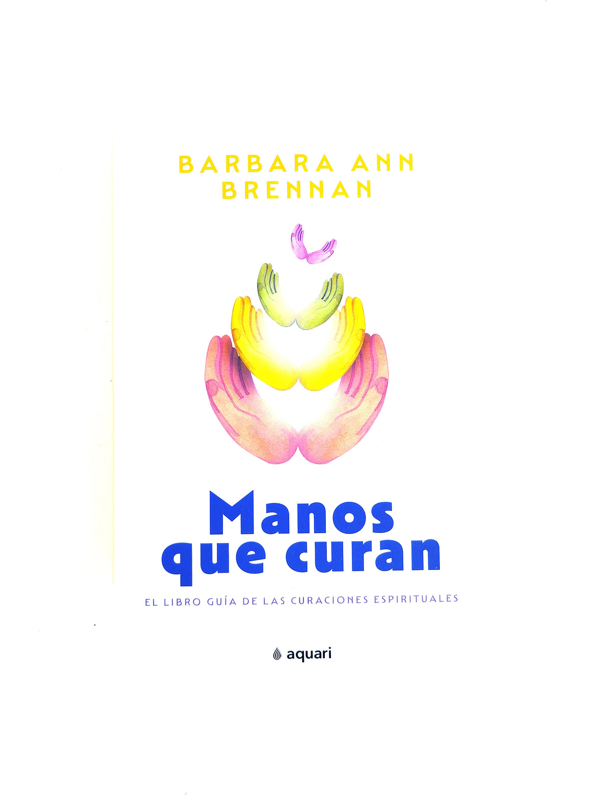 Manos que curan by Barbara Ann Brenna