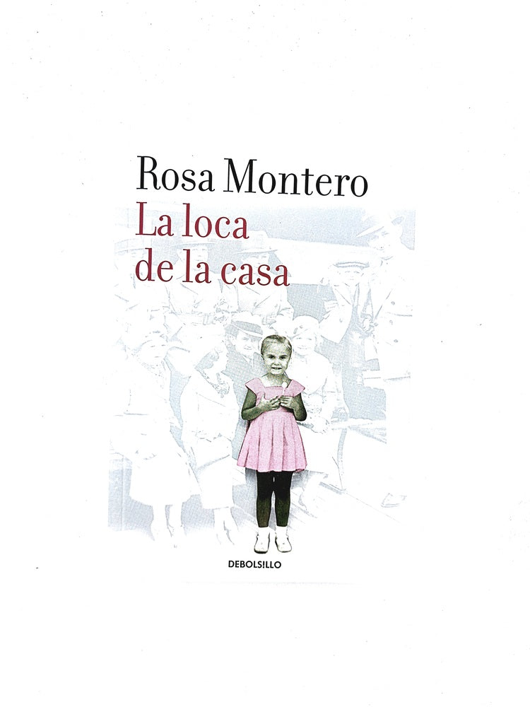 La loca de la casa by Rosa Montero