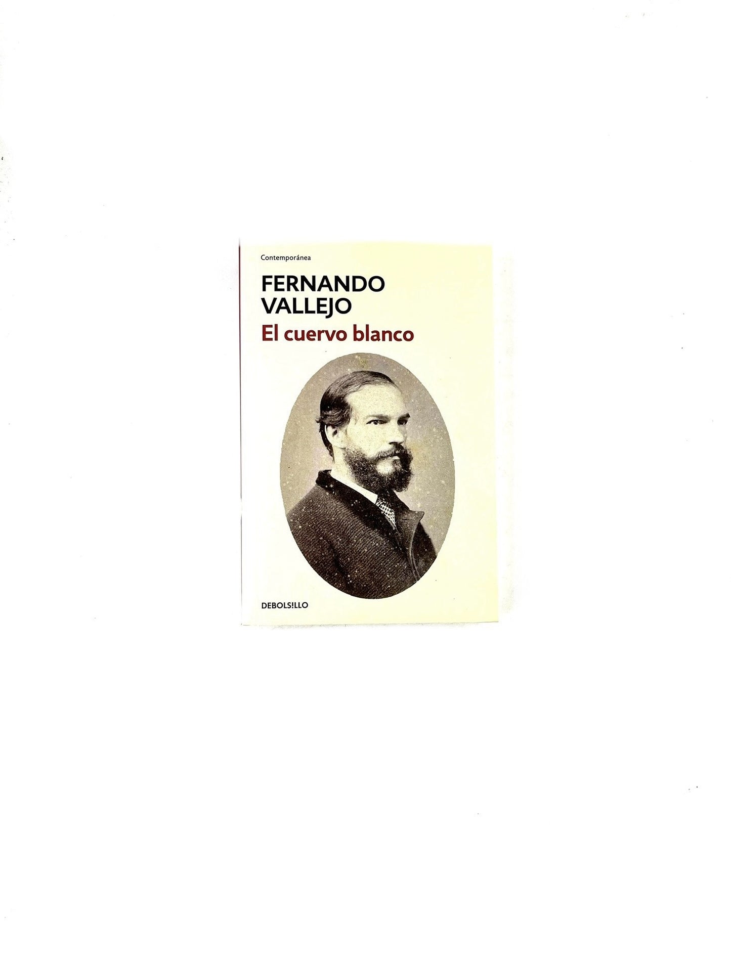 El cuervo blanco by Fernando Vallejo