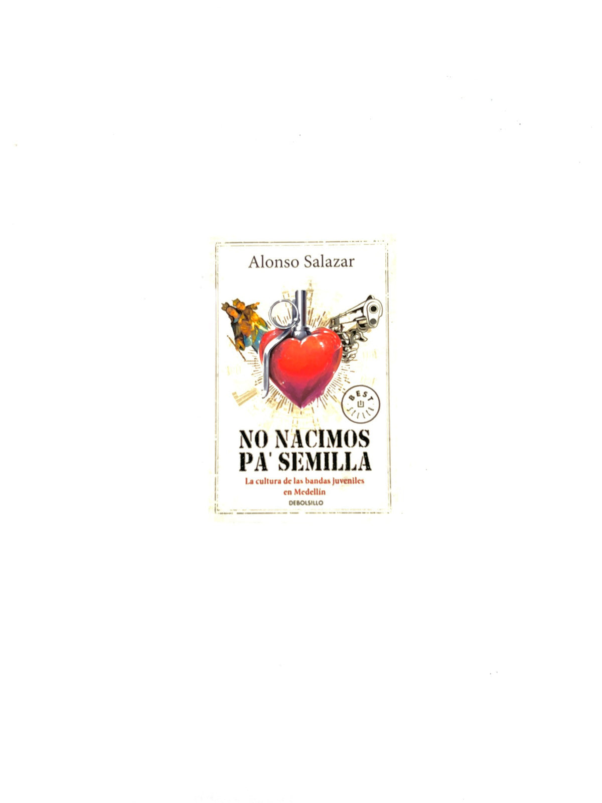 No nacimos pa' semilla by Alonso Salazar