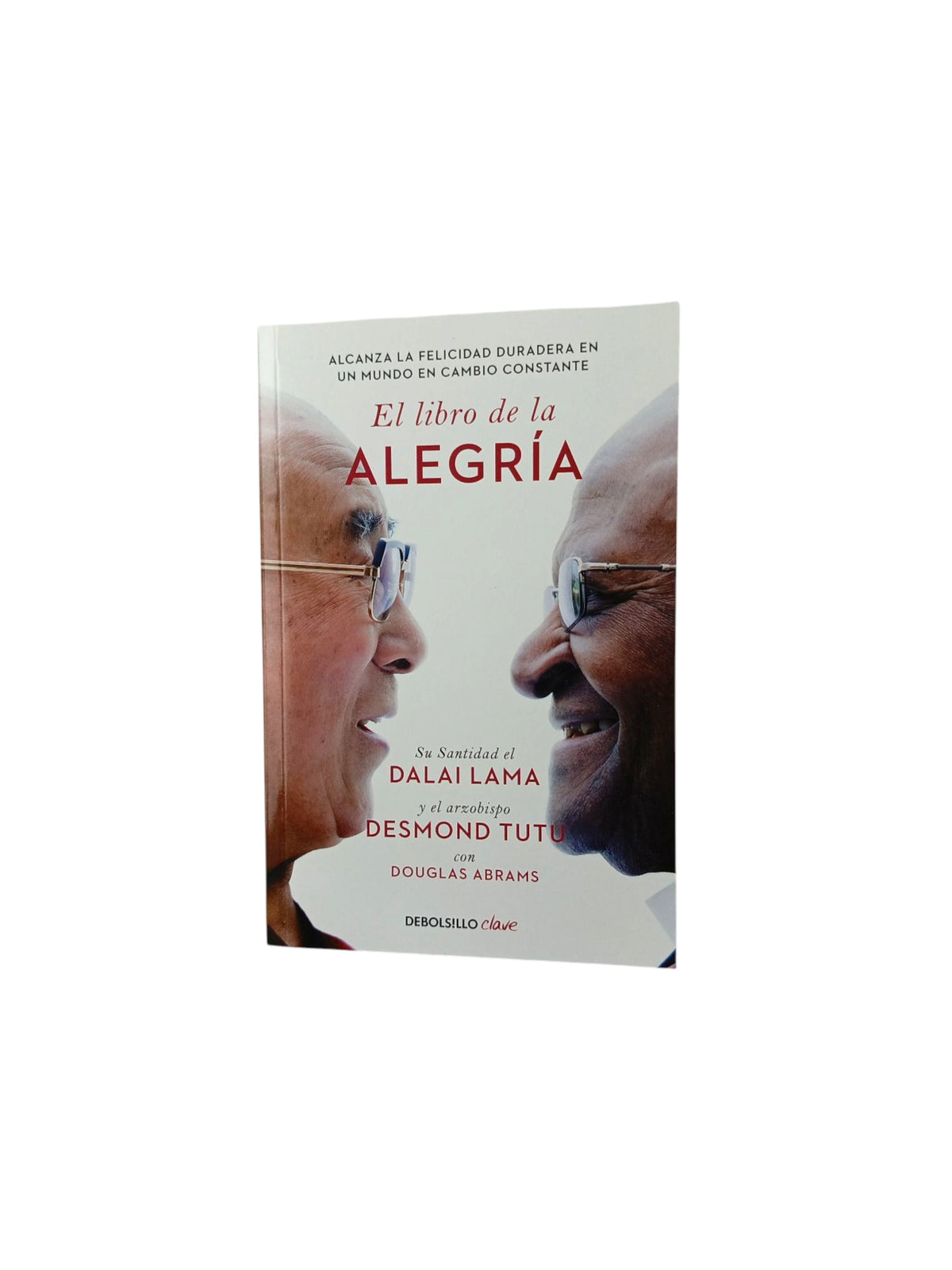 El libro de la alegría by His Holiness the Dalai Lama Archbishop Desmond Tutu y Douglas Abrams