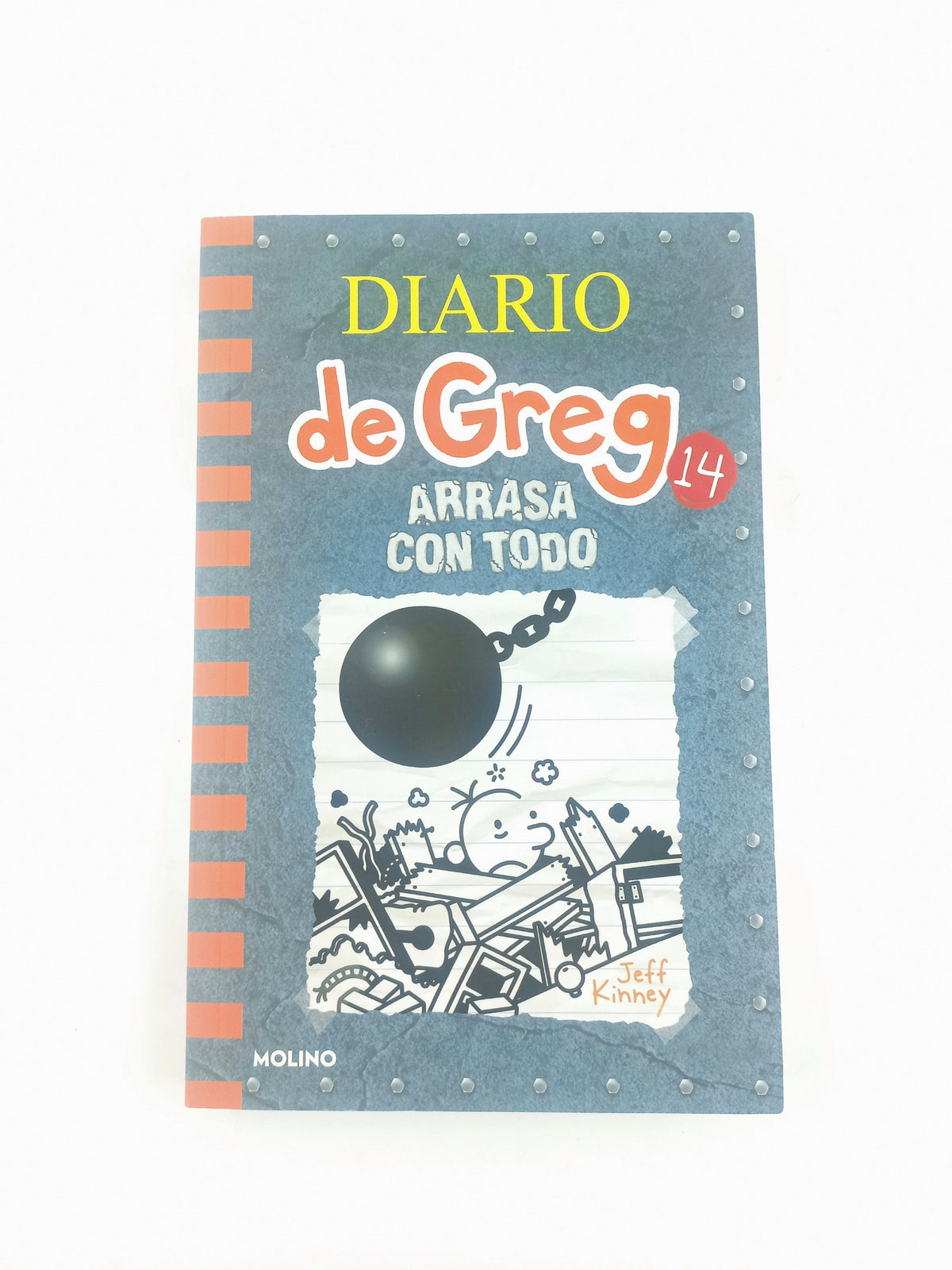 Diario de Greg 14 Arrasa con todo by Jeff Kinney